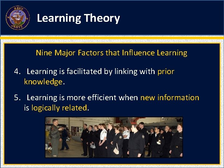 Learning Theory Nine Major Factors that Influence Learning 4. Learning is facilitated by linking