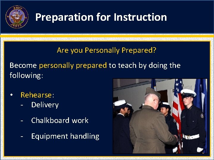 Preparation for Instruction Are you Personally Prepared? Become personally prepared to teach by doing