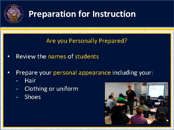 Preparation for Instruction Are you Personally Prepared? • Review the names of students •