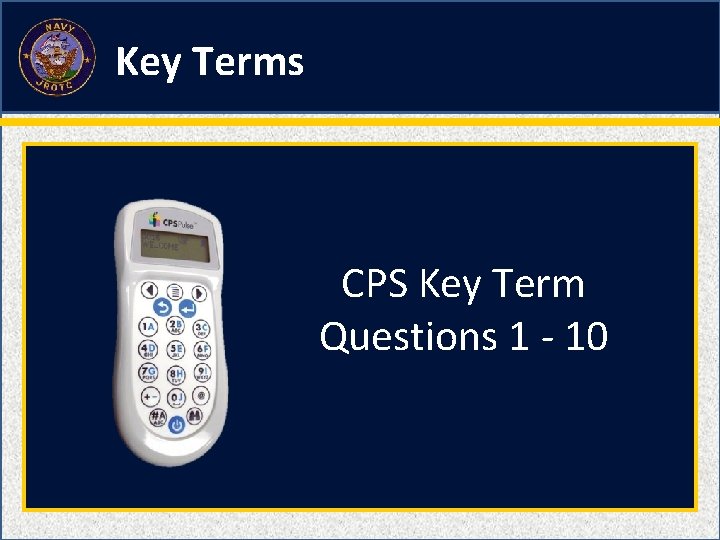 Key Terms CPS Key Term Questions 1 - 10 