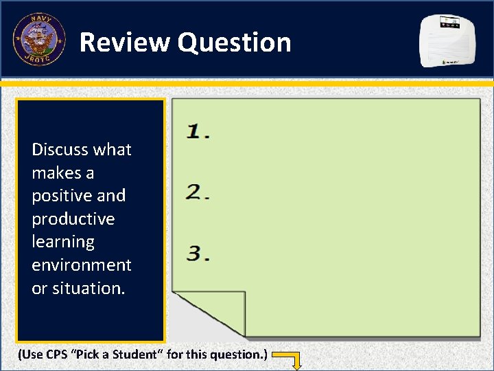 Review Question Discuss what makes a positive and productive learning environment or situation. (Use