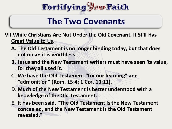 The Two Covenants VII. While Christians Are Not Under the Old Covenant, It Still