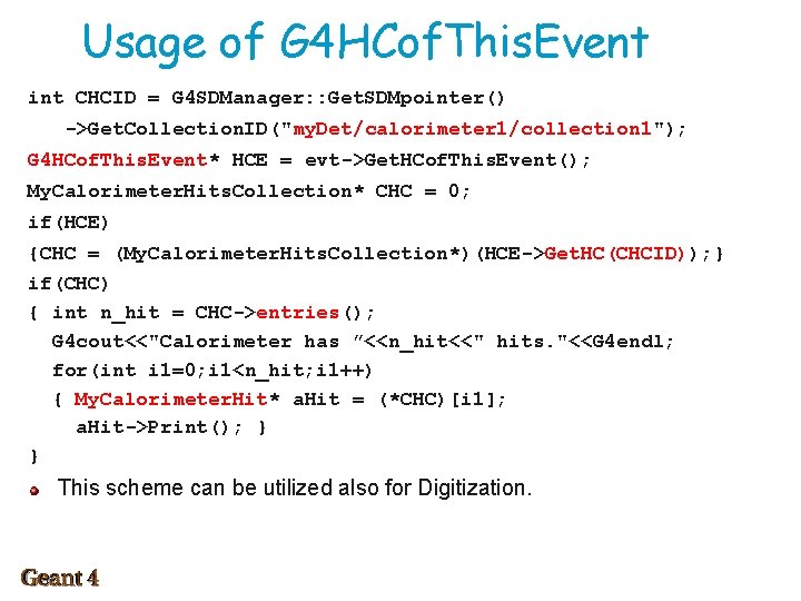 Usage of G 4 HCof. This. Event int CHCID = G 4 SDManager: :