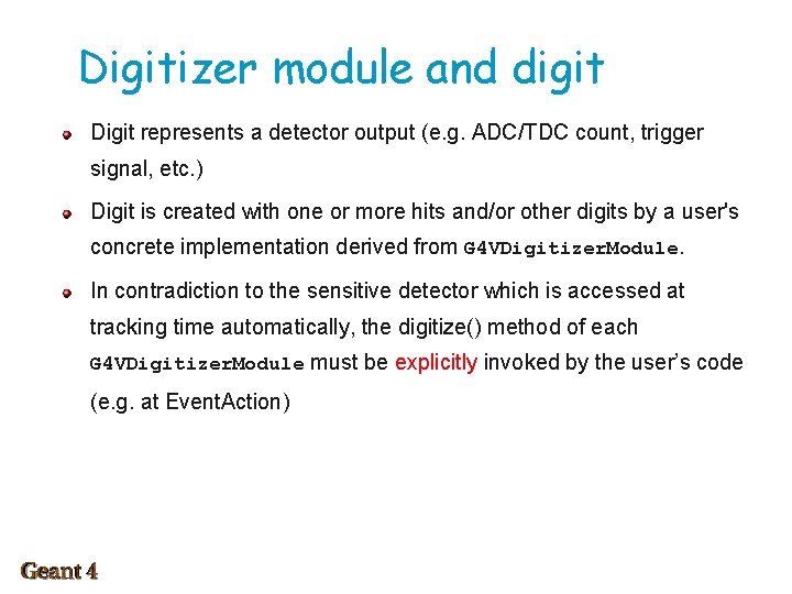 Digitizer module and digit Digit represents a detector output (e. g. ADC/TDC count, trigger