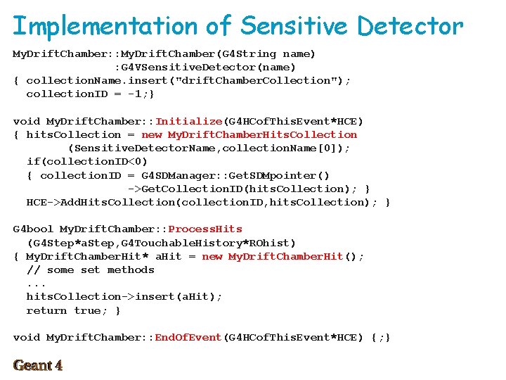 Implementation of Sensitive Detector My. Drift. Chamber: : My. Drift. Chamber(G 4 String name)