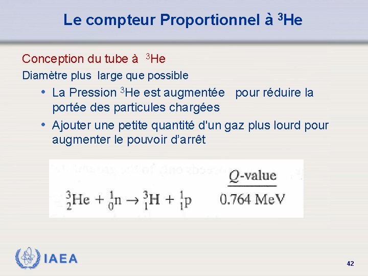 Le compteur Proportionnel à 3 He Conception du tube à 3 He Diamètre plus