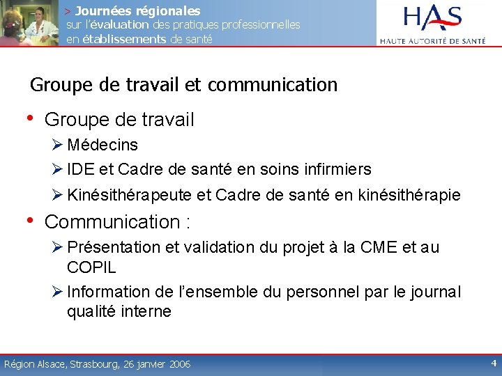 > Journées régionales sur l’évaluation des pratiques professionnelles en établissements de santé Groupe de