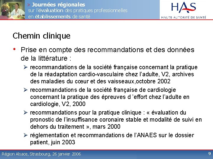 > Journées régionales sur l’évaluation des pratiques professionnelles en établissements de santé Chemin clinique