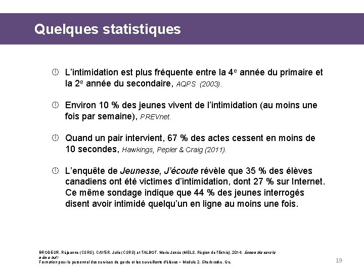 Quelques statistiques » L’intimidation est plus fréquente entre la 4 e année du primaire