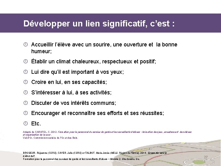 Développer un lien significatif, c’est : » Accueillir l’élève avec un sourire, une ouverture