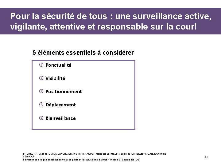 Pour la sécurité de tous : une surveillance active, vigilante, attentive et responsable sur