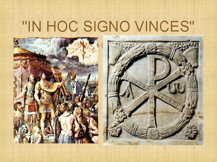 "IN HOC SIGNO VINCES" 