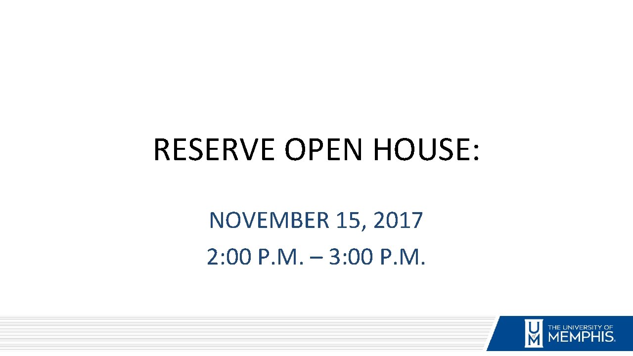RESERVE OPEN HOUSE: NOVEMBER 15, 2017 2: 00 P. M. – 3: 00 P.
