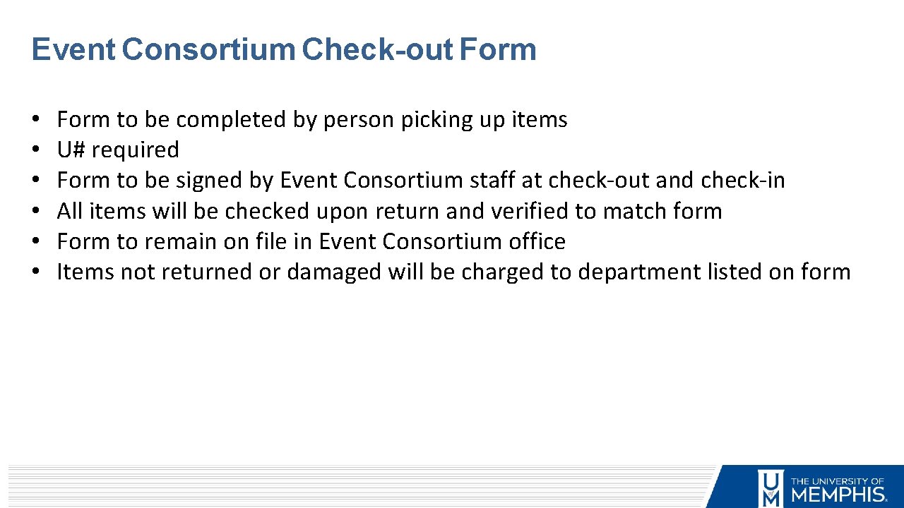 Event Consortium Check-out Form • • • Form to be completed by person picking