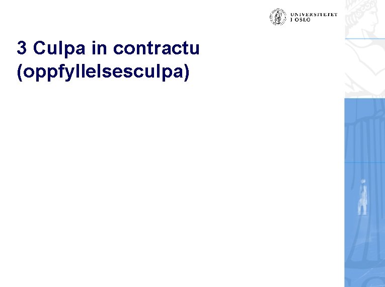 3 Culpa in contractu (oppfyllelsesculpa) 