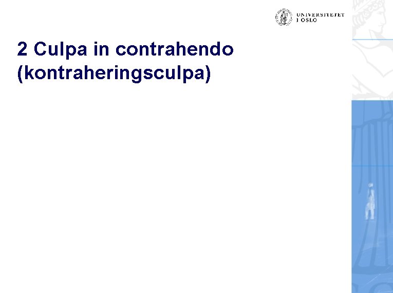 2 Culpa in contrahendo (kontraheringsculpa) 