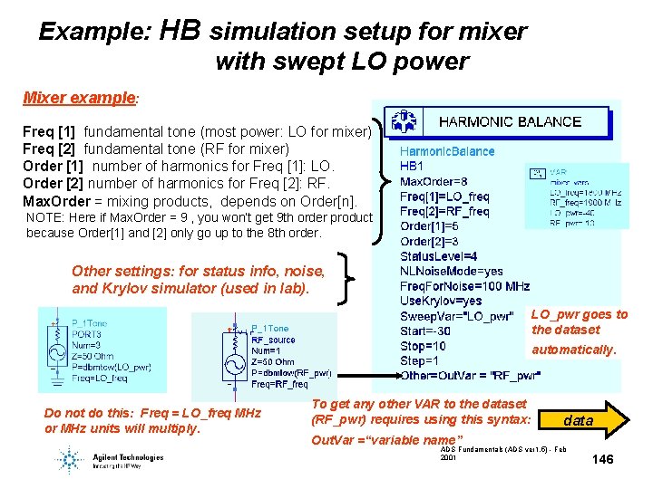 Example: HB simulation setup for mixer with swept LO power Mixer example: Freq [1]