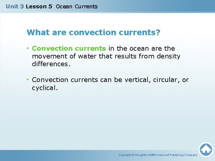 Unit 3 Lesson 5 Ocean Currents What are convection currents? • Convection currents in