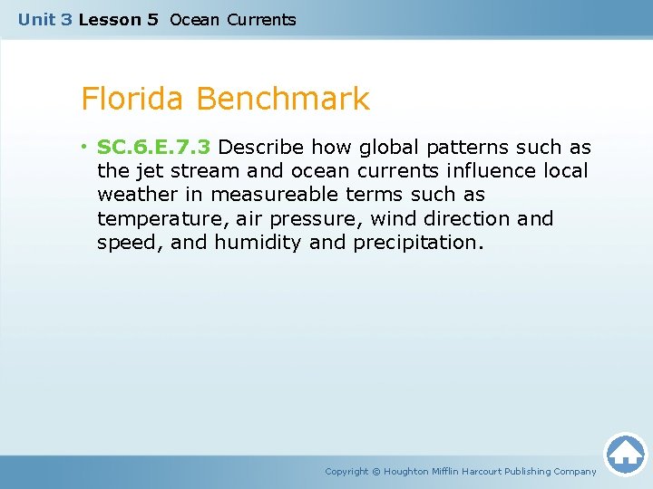Unit 3 Lesson 5 Ocean Currents Florida Benchmark • SC. 6. E. 7. 3