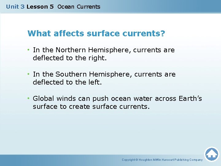 Unit 3 Lesson 5 Ocean Currents What affects surface currents? • In the Northern