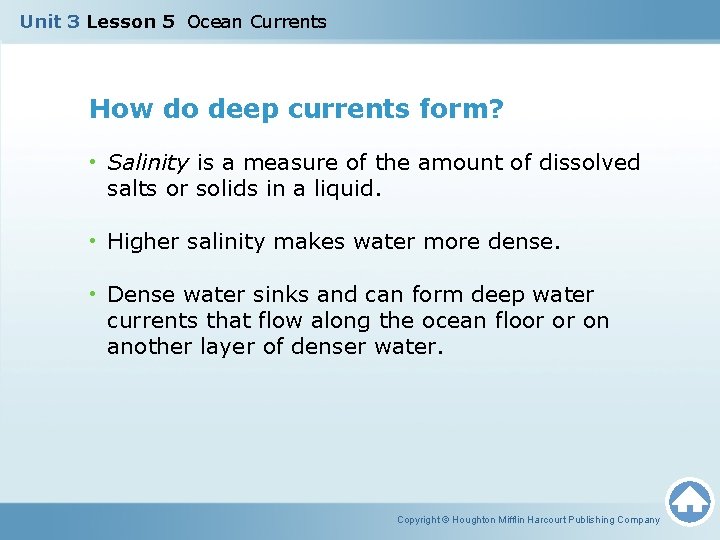 Unit 3 Lesson 5 Ocean Currents How do deep currents form? • Salinity is