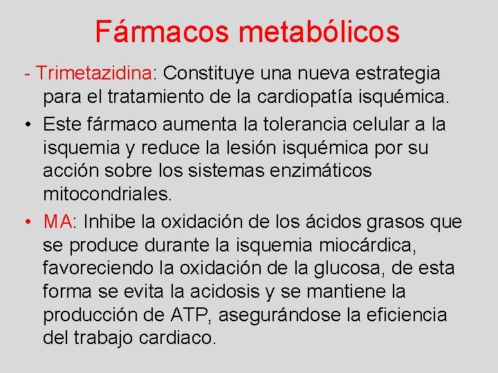 Fármacos metabólicos - Trimetazidina: Constituye una nueva estrategia para el tratamiento de la cardiopatía