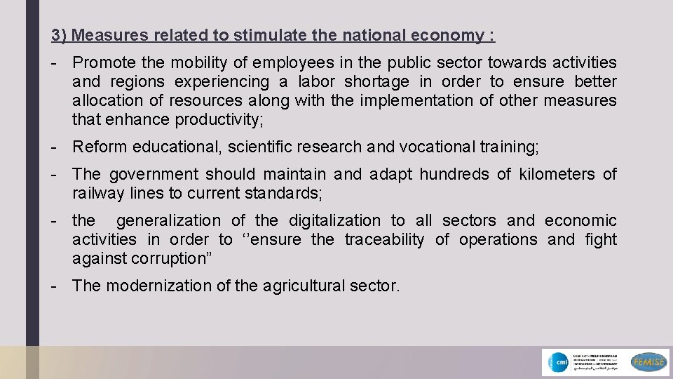 3) Measures related to stimulate the national economy : - Promote the mobility of