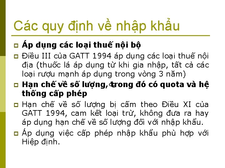 Các quy định về nhập khẩu p p p Áp dụng các loại thuế