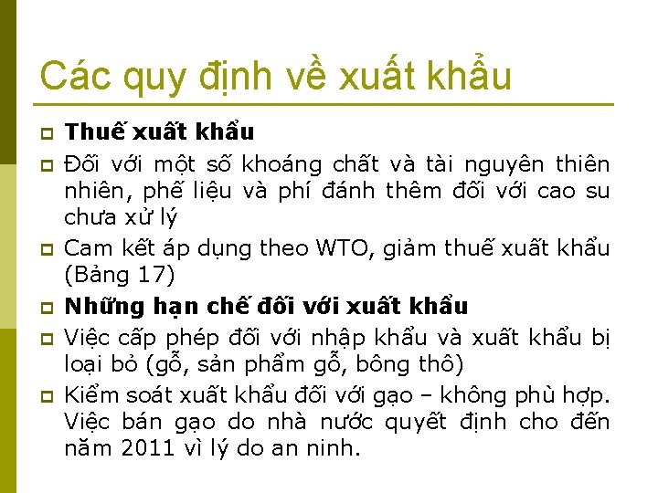 Các quy định về xuất khẩu p p p Thuế xuất khẩu Đối với