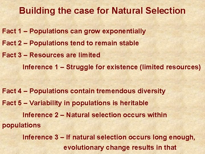 Building the case for Natural Selection Fact 1 – Populations can grow exponentially Fact