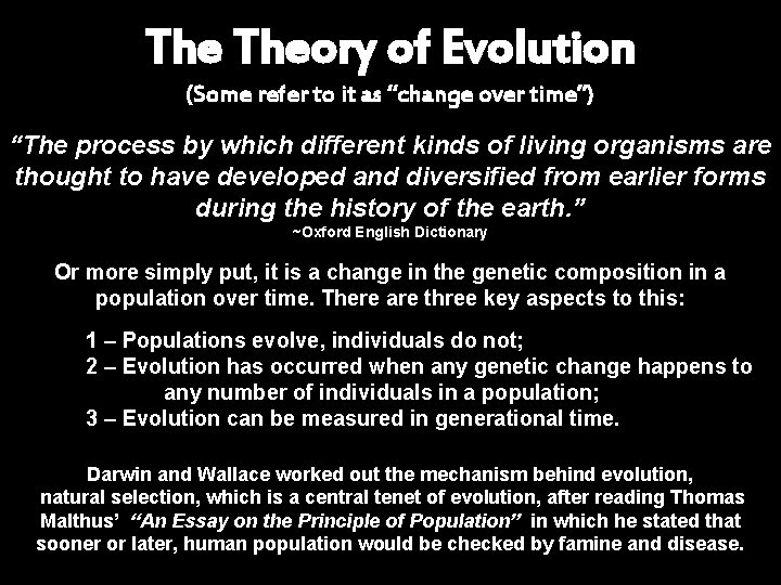 The Theory of Evolution (Some refer to it as “change over time”) “The process