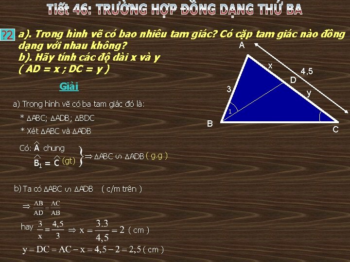 ? 2 a). Trong hình vẽ có bao nhiêu tam giác? Có cặp tam