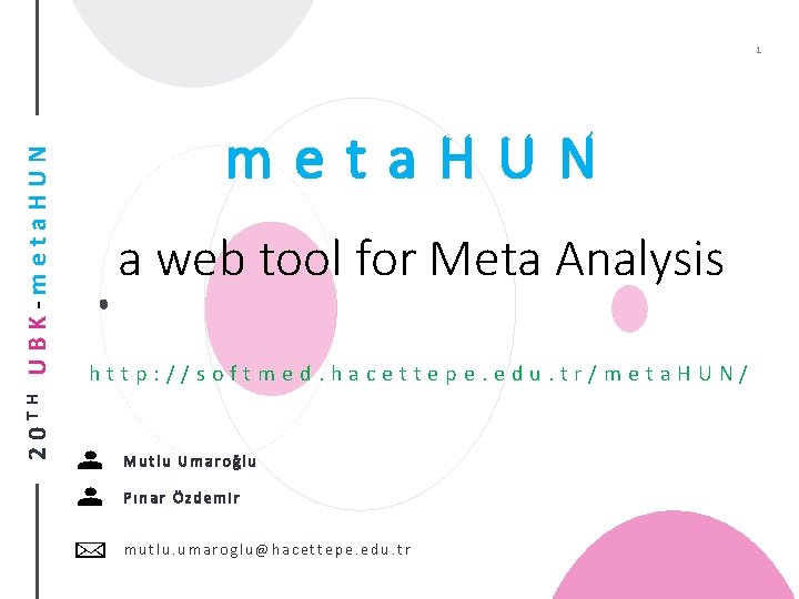 20 TH UBK-meta. HUN 1 meta. HUN a web tool for Meta Analysis http: