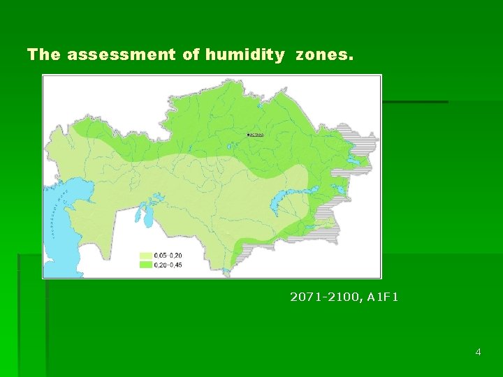 The assessment of humidity zones. 2071 -2100, А 1 F 1 4 
