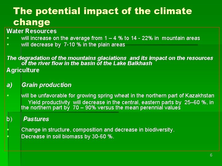 The potential impact of the climate change Water Resources § § will increase on