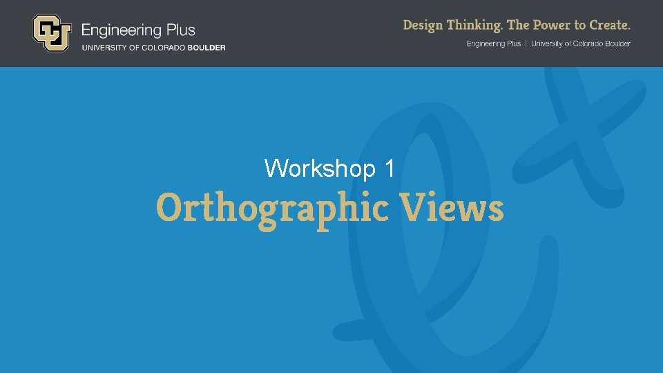 Workshop 1 Orthographic Views 