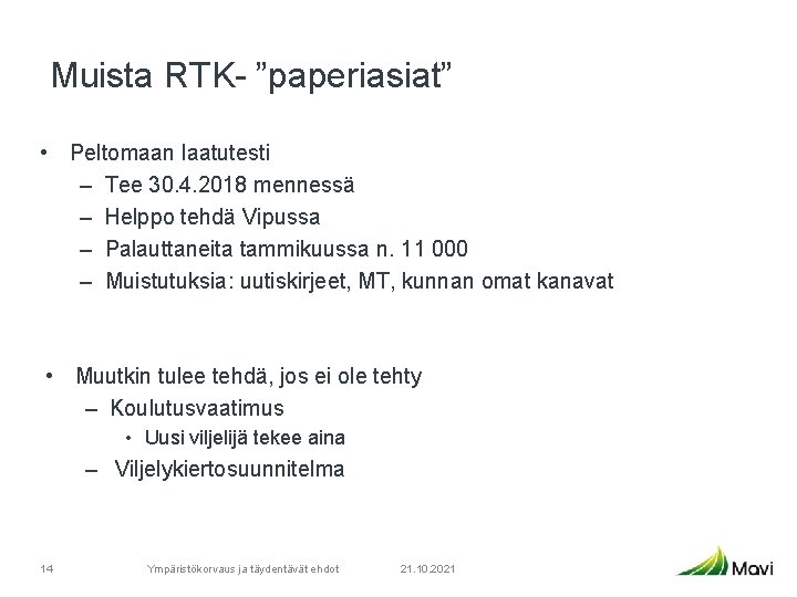 Muista RTK- ”paperiasiat” • Peltomaan laatutesti – Tee 30. 4. 2018 mennessä – Helppo