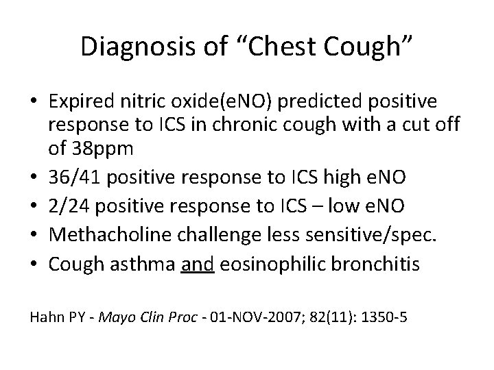 Diagnosis of “Chest Cough” • Expired nitric oxide(e. NO) predicted positive response to ICS