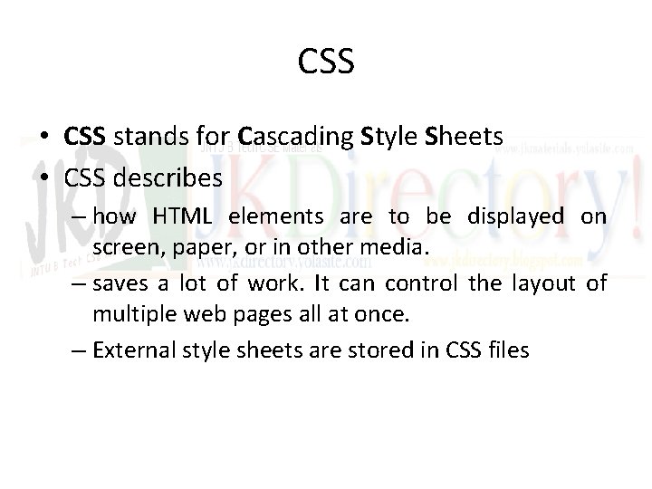 CSS • CSS stands for Cascading Style Sheets • CSS describes – how HTML