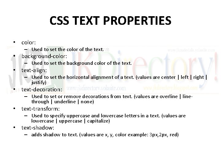 CSS TEXT PROPERTIES • color: – Used to set the color of the text.