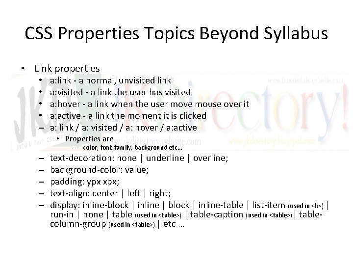CSS Properties Topics Beyond Syllabus • Link properties • • – a: link -