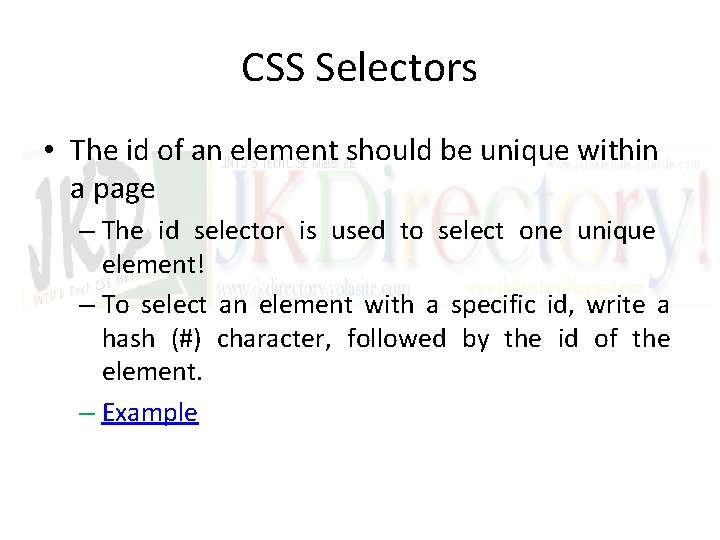 CSS Selectors • The id of an element should be unique within a page