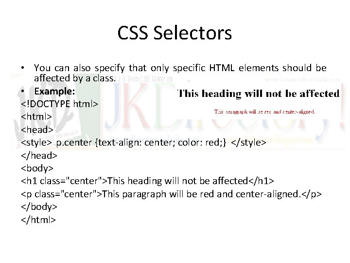 CSS Selectors • You can also specify that only specific HTML elements should be