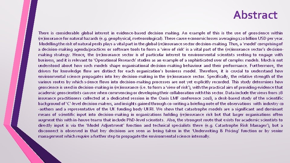 Abstract There is considerable global interest in evidence-based decision making. An example of this