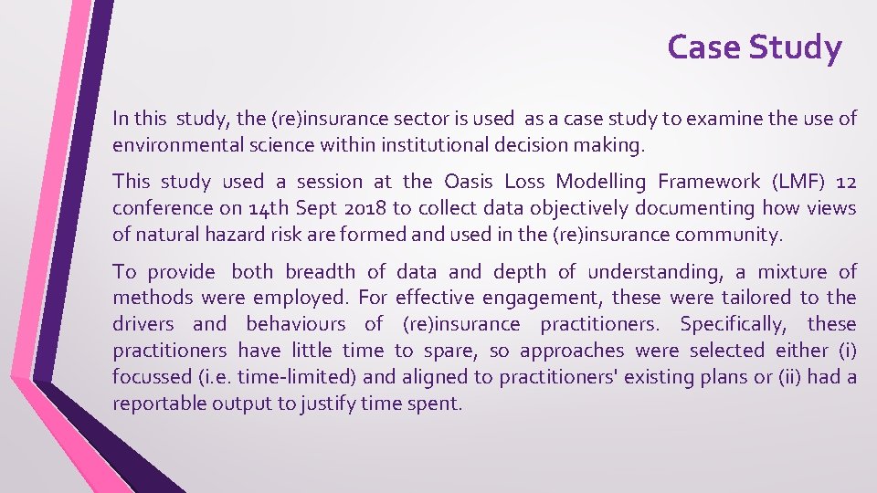 Case Study In this study, the (re)insurance sector is used as a case study