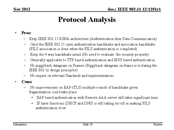Nov 2012 doc. : IEEE 802. 11 -12/1281 r 1 Protocol Analysis • Pros: