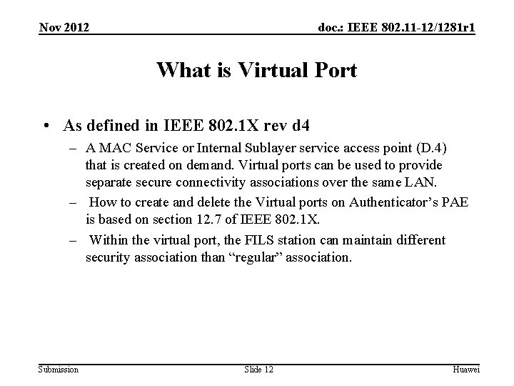 Nov 2012 doc. : IEEE 802. 11 -12/1281 r 1 What is Virtual Port