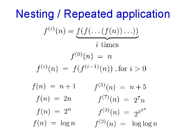 Nesting / Repeated application 