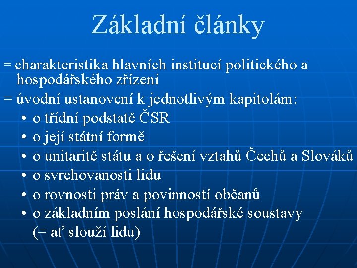 Základní články = charakteristika hlavních institucí politického a hospodářského zřízení = úvodní ustanovení k