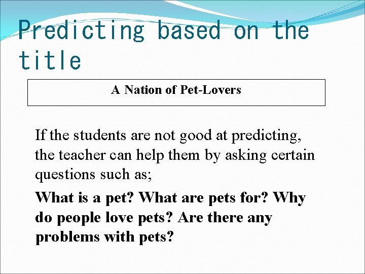 Predicting based on the title A Nation of Pet-Lovers If the students are not